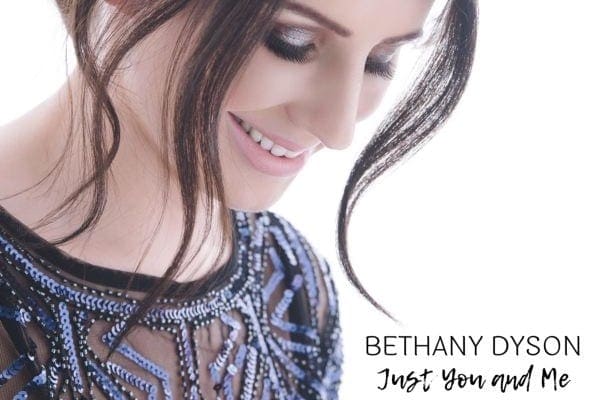 Instant Summer Hit: Bethany Dyson – ‘Just You and Me’