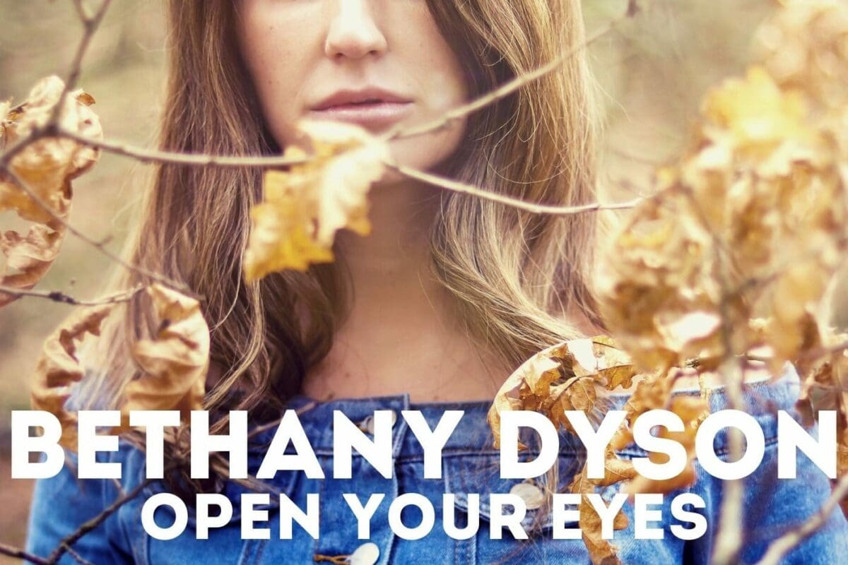 Out today! Bethany Dyson – Open Your Eyes