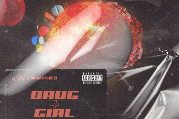 wav ft BIGBABYGUCCI – ‘drug + girl’ – out now!