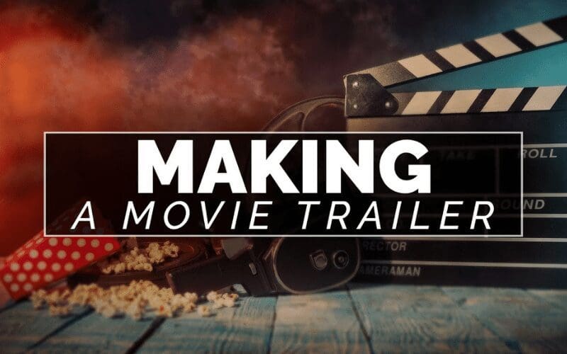 making a movie trailer