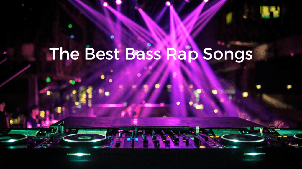 Best Bass Rap Songs